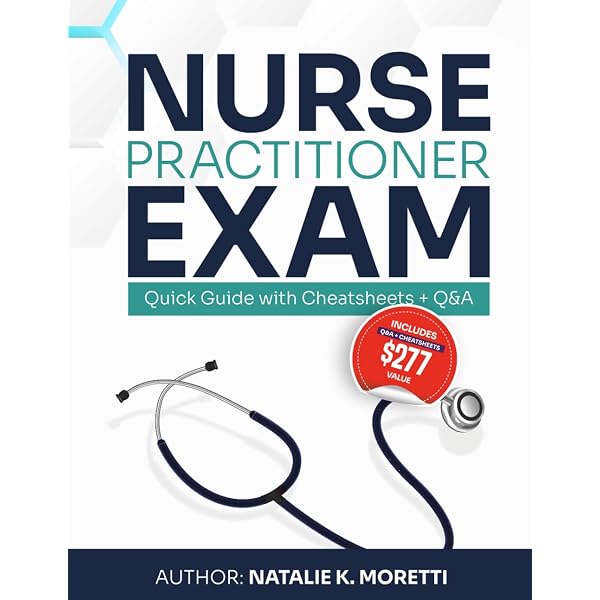 Nurse Practitioner Exam Prep Guide with Cheat Sheets (2025–2026